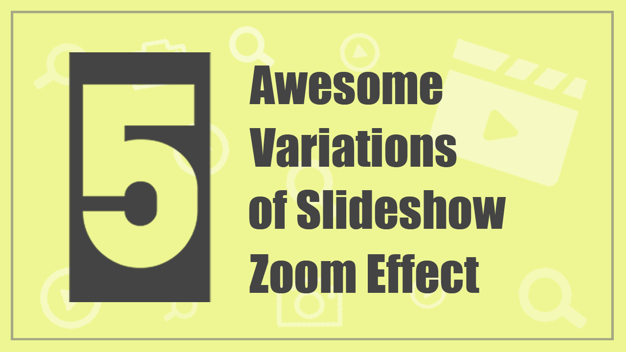 Zoom-in effect in slideshows